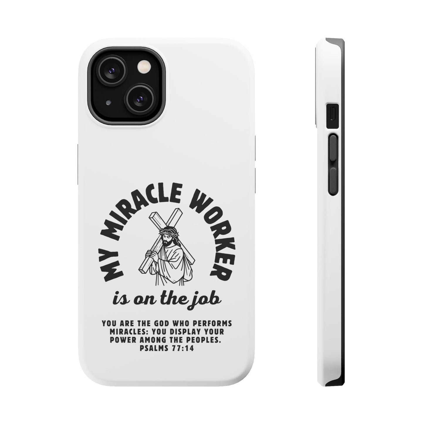 Phone Case - Miracle Worker is on the Job Magnetic Tough Case