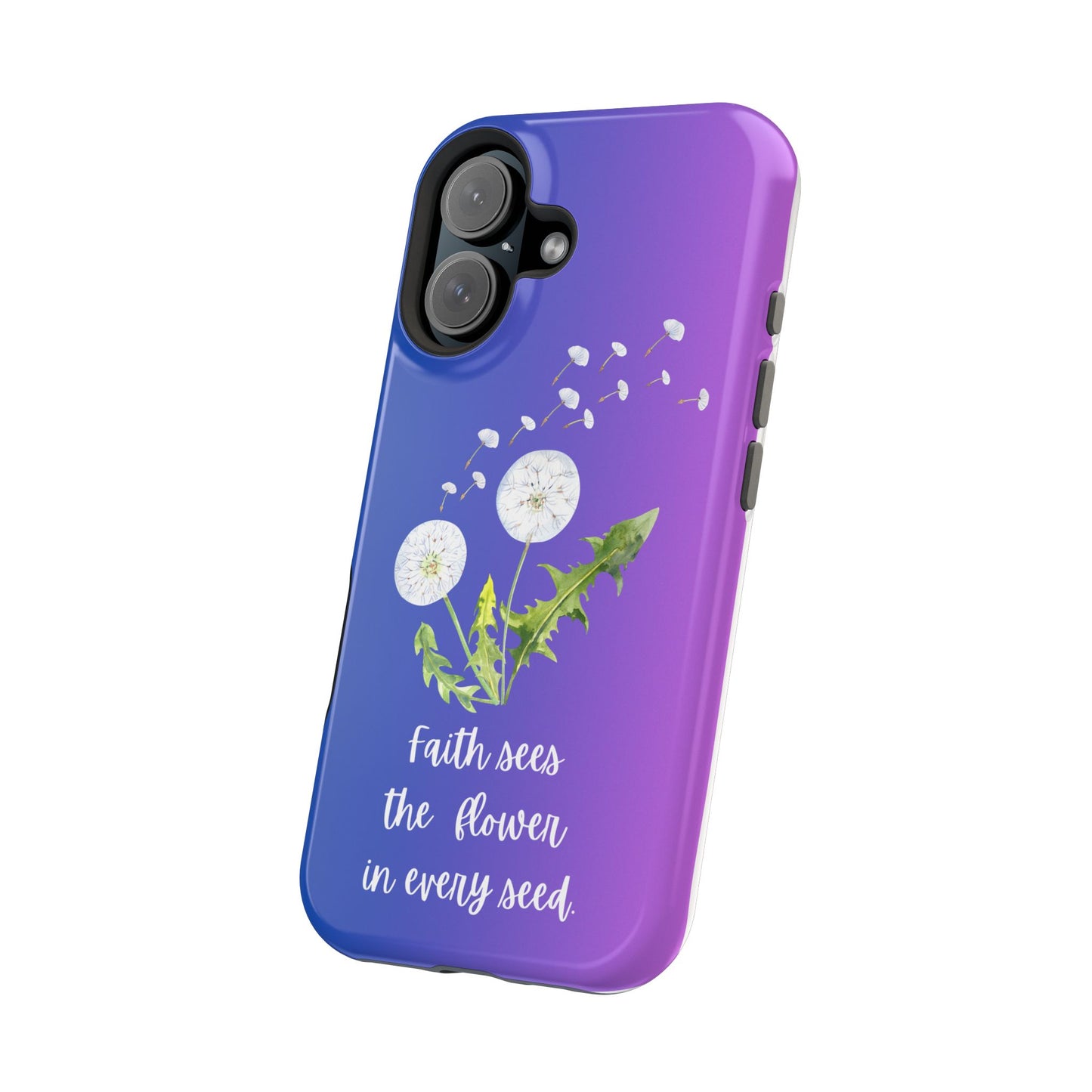 Phone Case - Faith Sees the Flower in Every Seed Inspirational Magnetic Tough Case