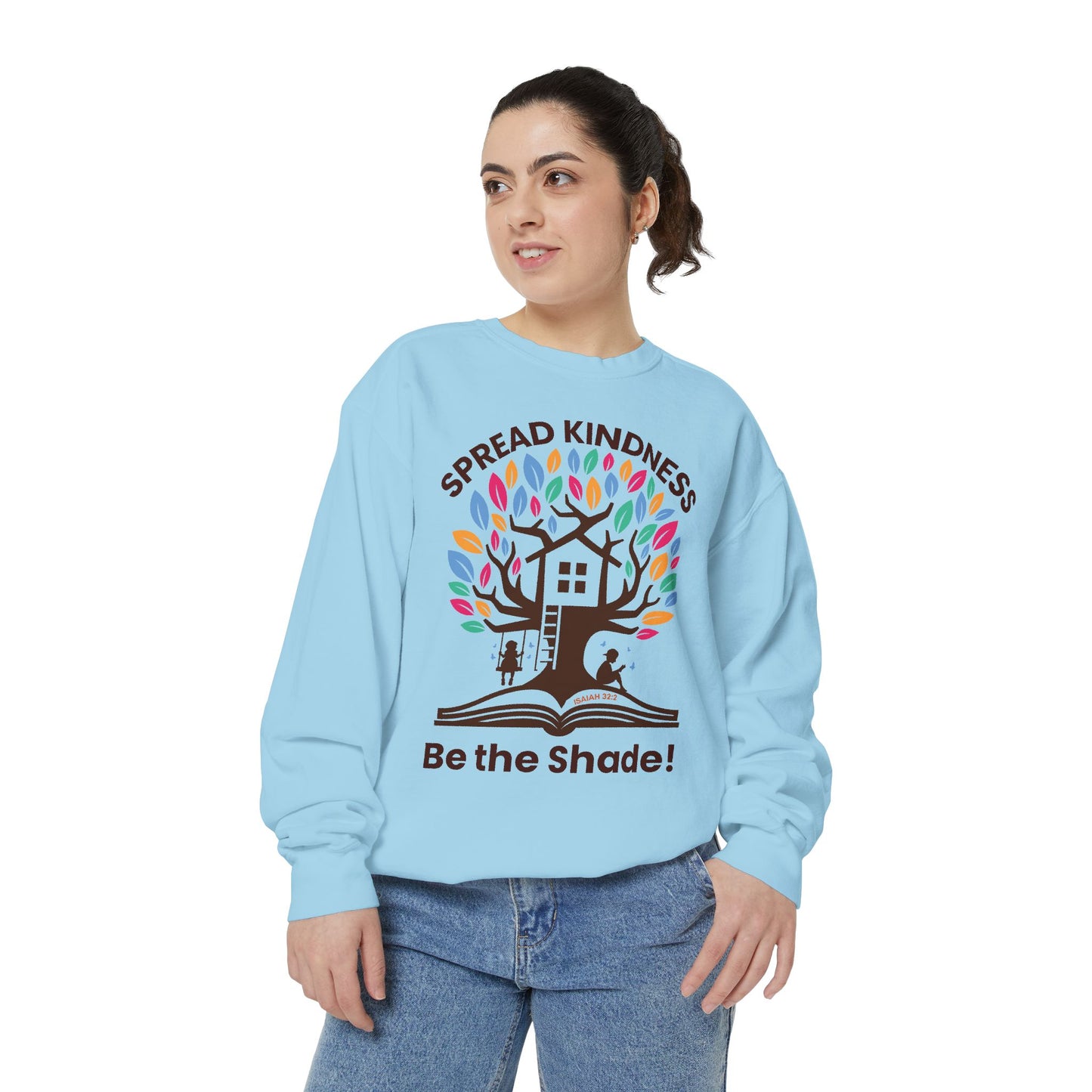 Unisex Garment-Dyed Sweatshirt Spread Kindness Be the Shade