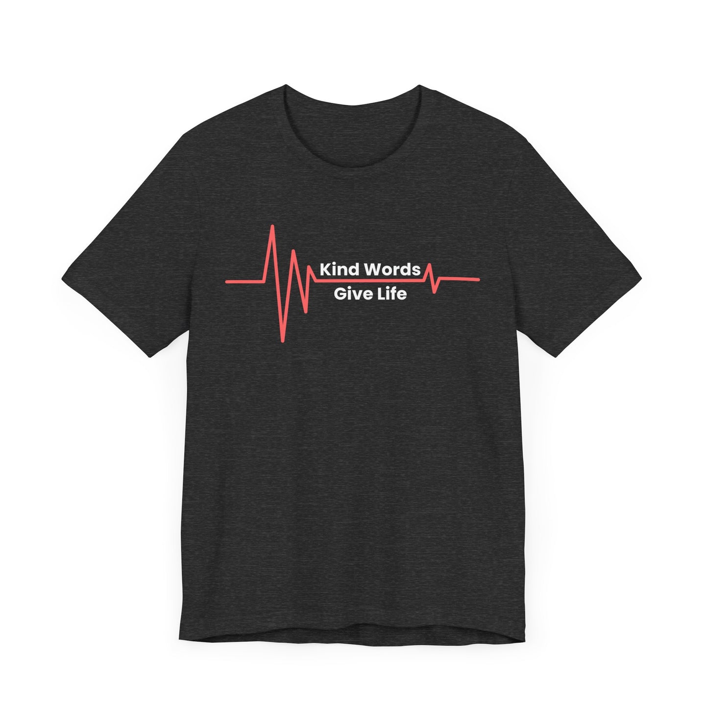 Unisex Jersey Short Sleeve Tee Kind Words Give Life