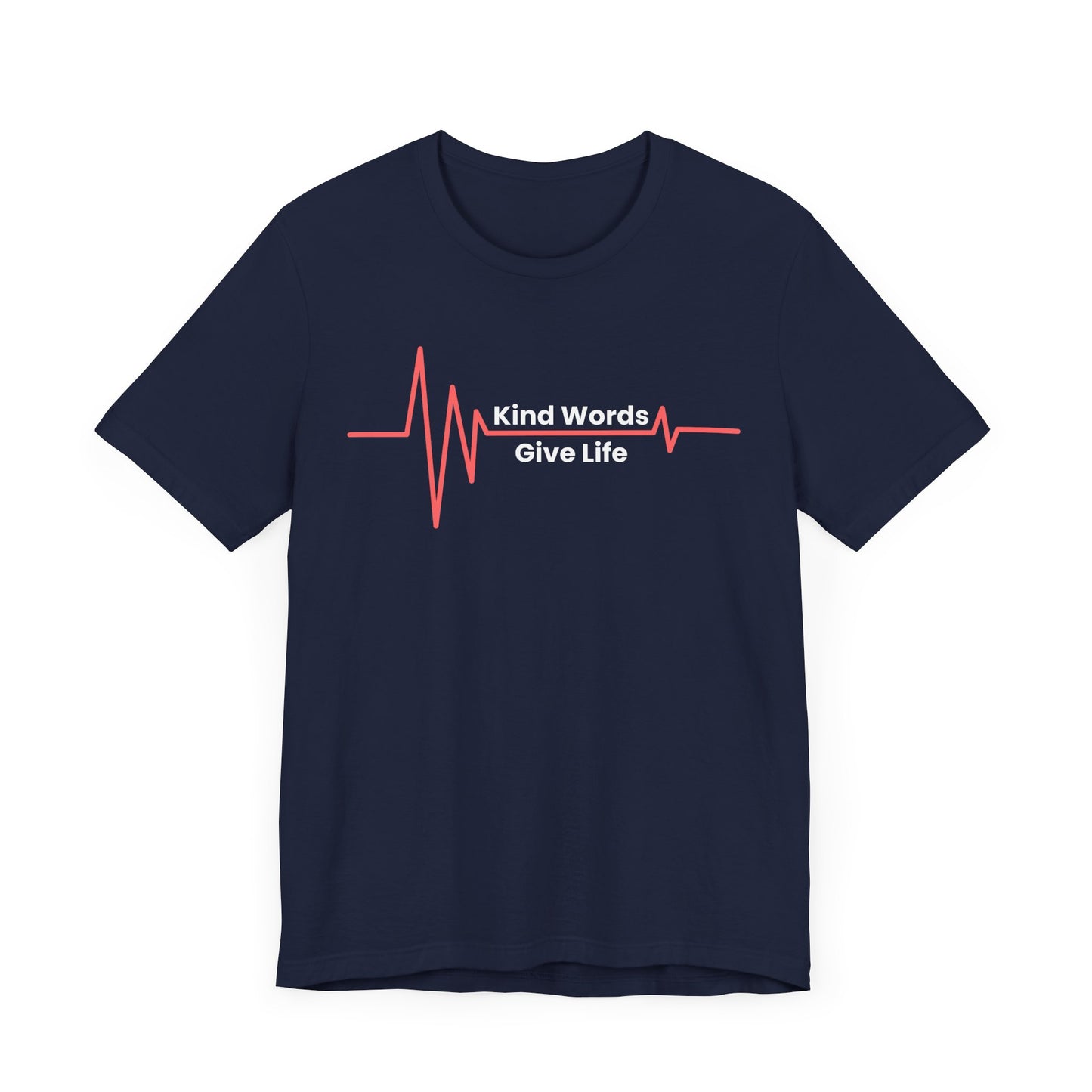 Unisex Jersey Short Sleeve Tee Kind Words Give Life