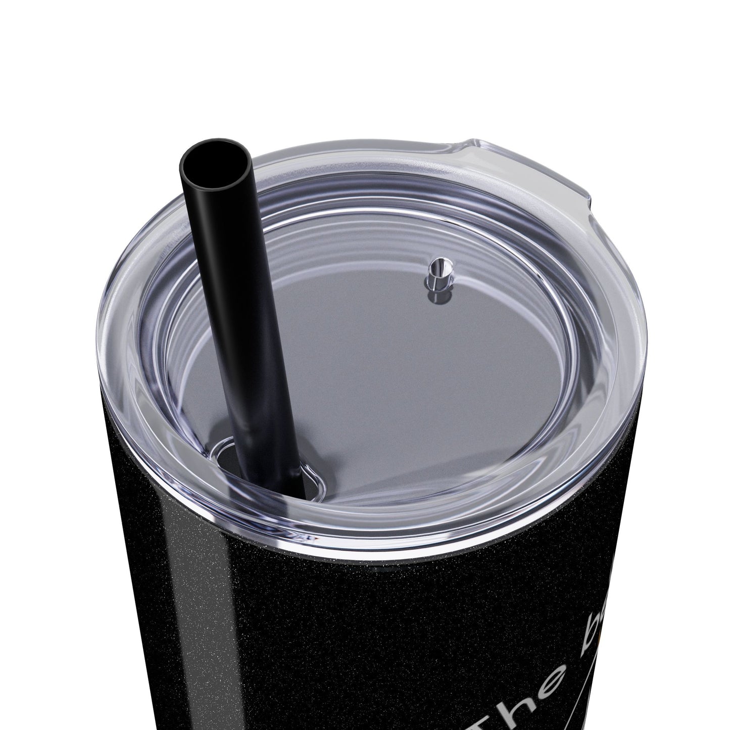 20oz Skinny Tumbler with Straw - Inspirational Reminder Cup