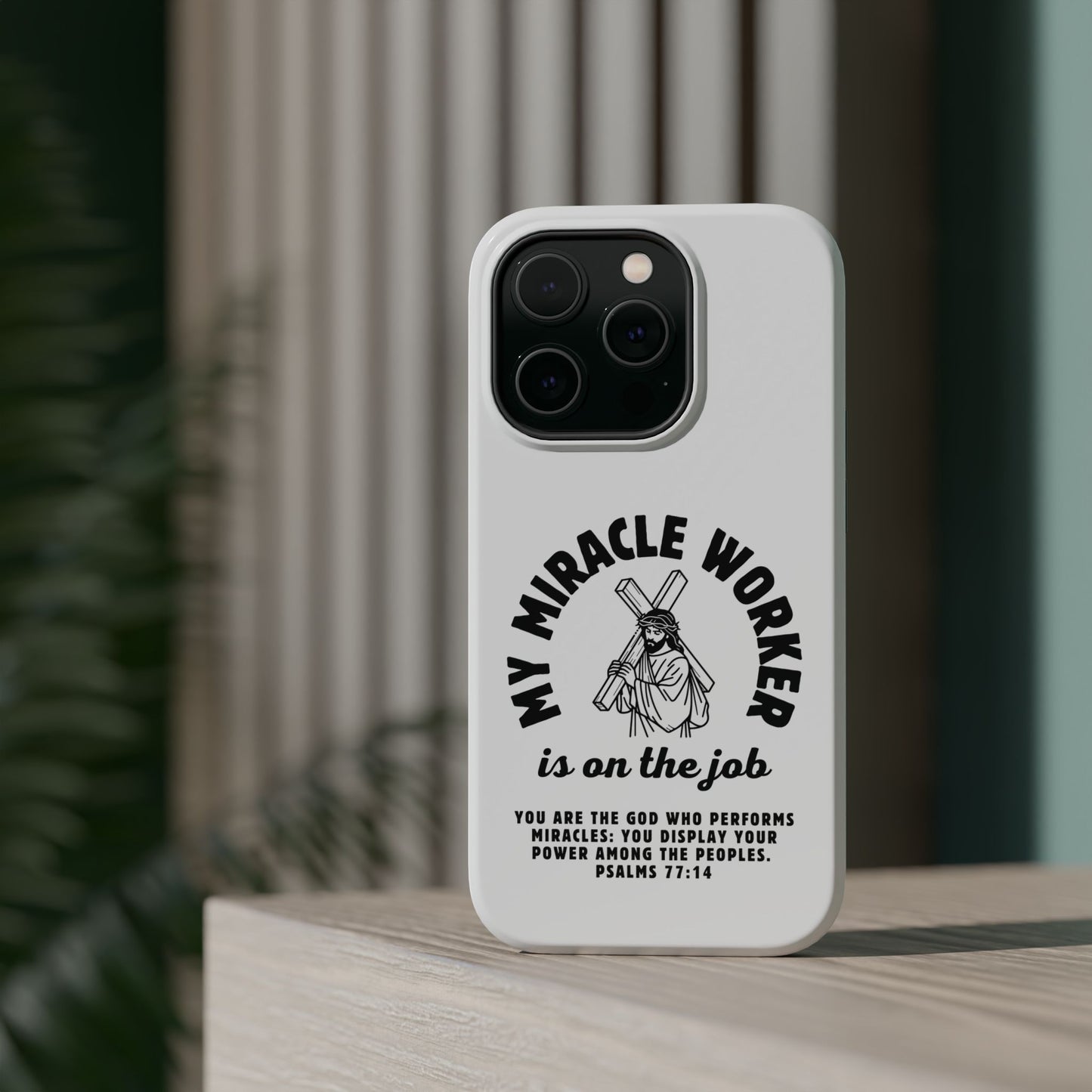 Phone Case - Miracle Worker is on the Job Magnetic Tough Case