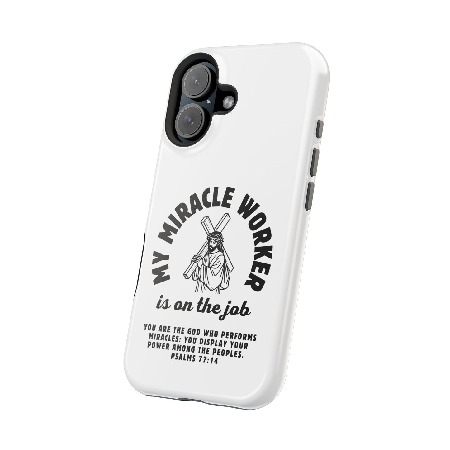 Phone Case - Miracle Worker is on the Job Magnetic Tough Case