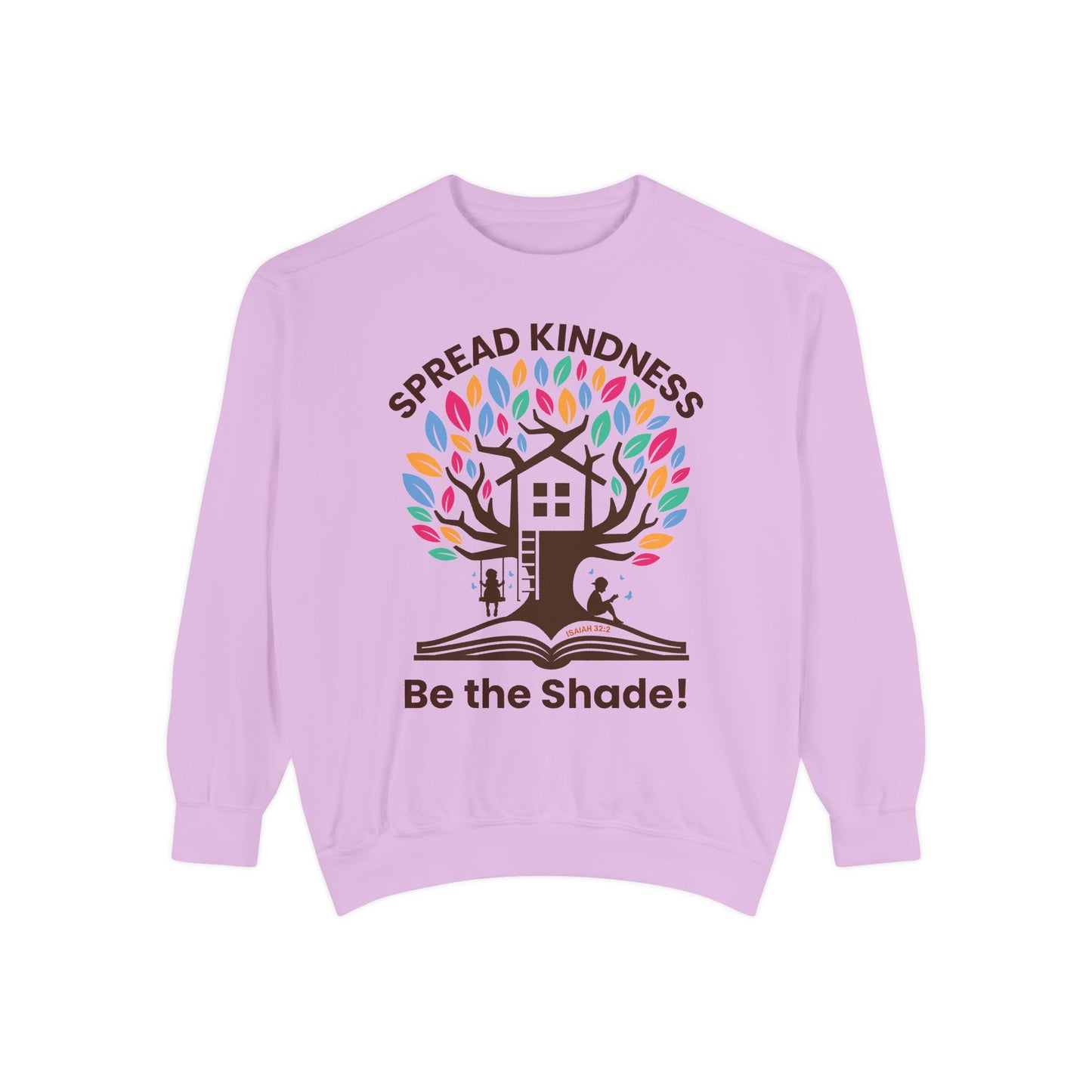 Unisex Garment-Dyed Sweatshirt Spread Kindness Be the Shade