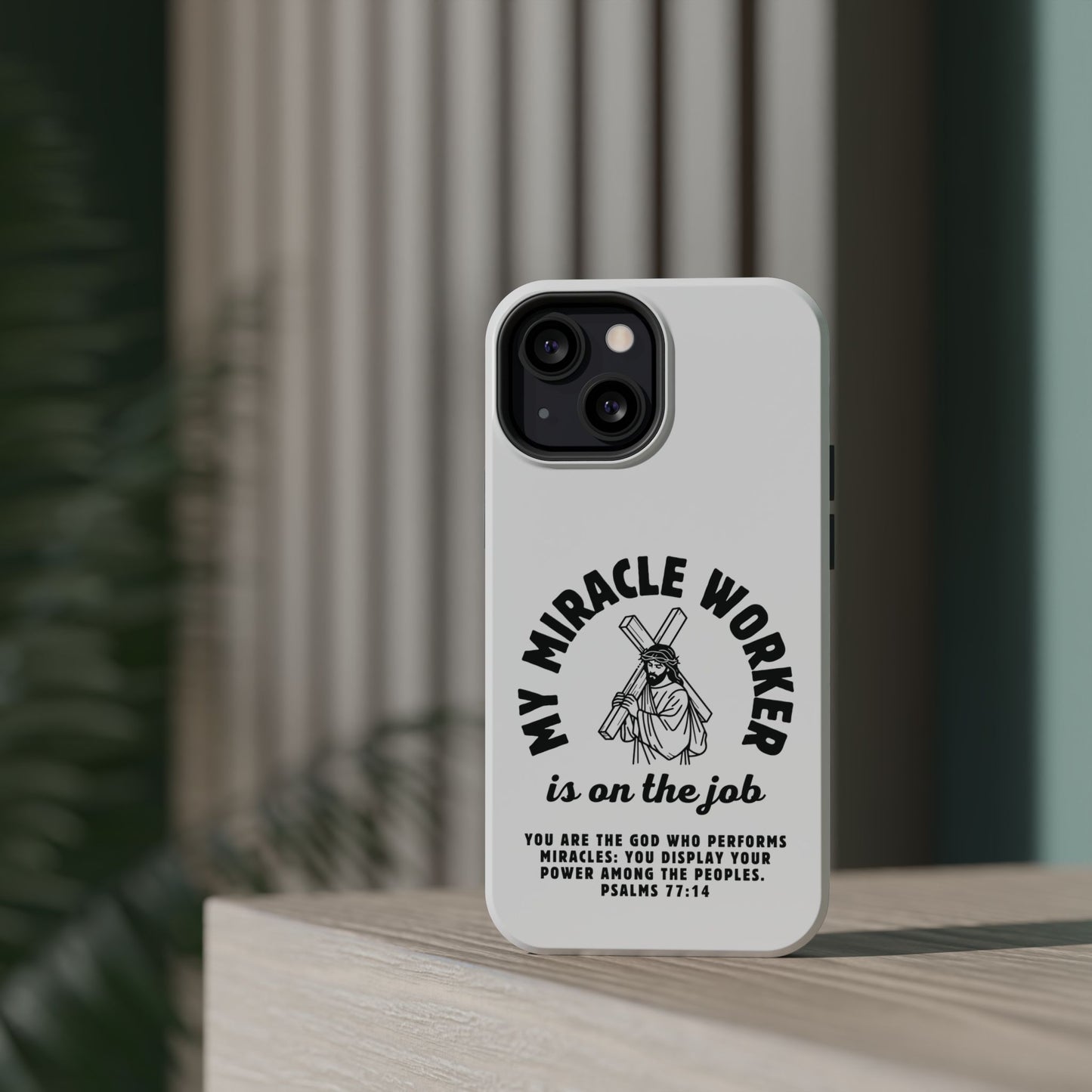 Phone Case - Miracle Worker is on the Job Magnetic Tough Case