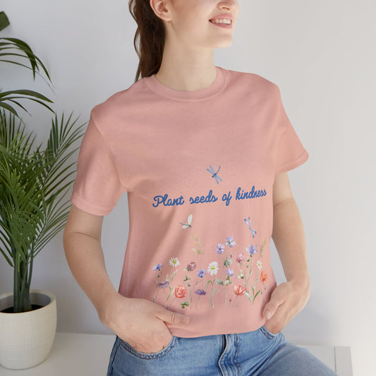 Unisex Jersey Short Sleeve Tee Plant Seeds of Kindness
