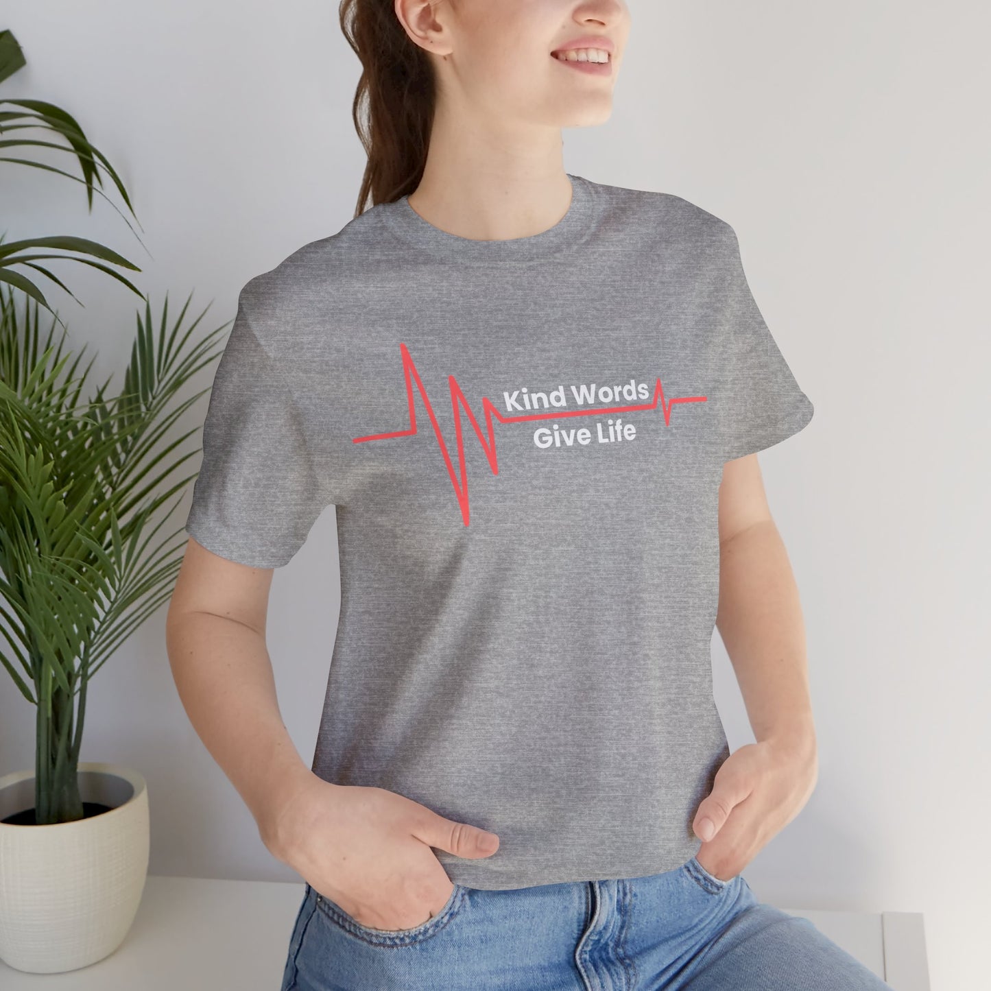 Unisex Jersey Short Sleeve Tee Kind Words Give Life