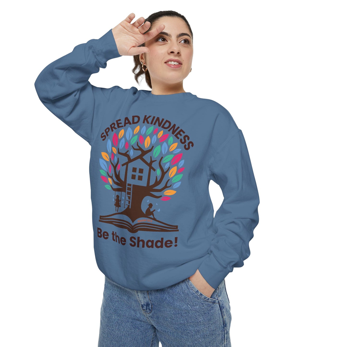 Unisex Garment-Dyed Sweatshirt Spread Kindness Be the Shade