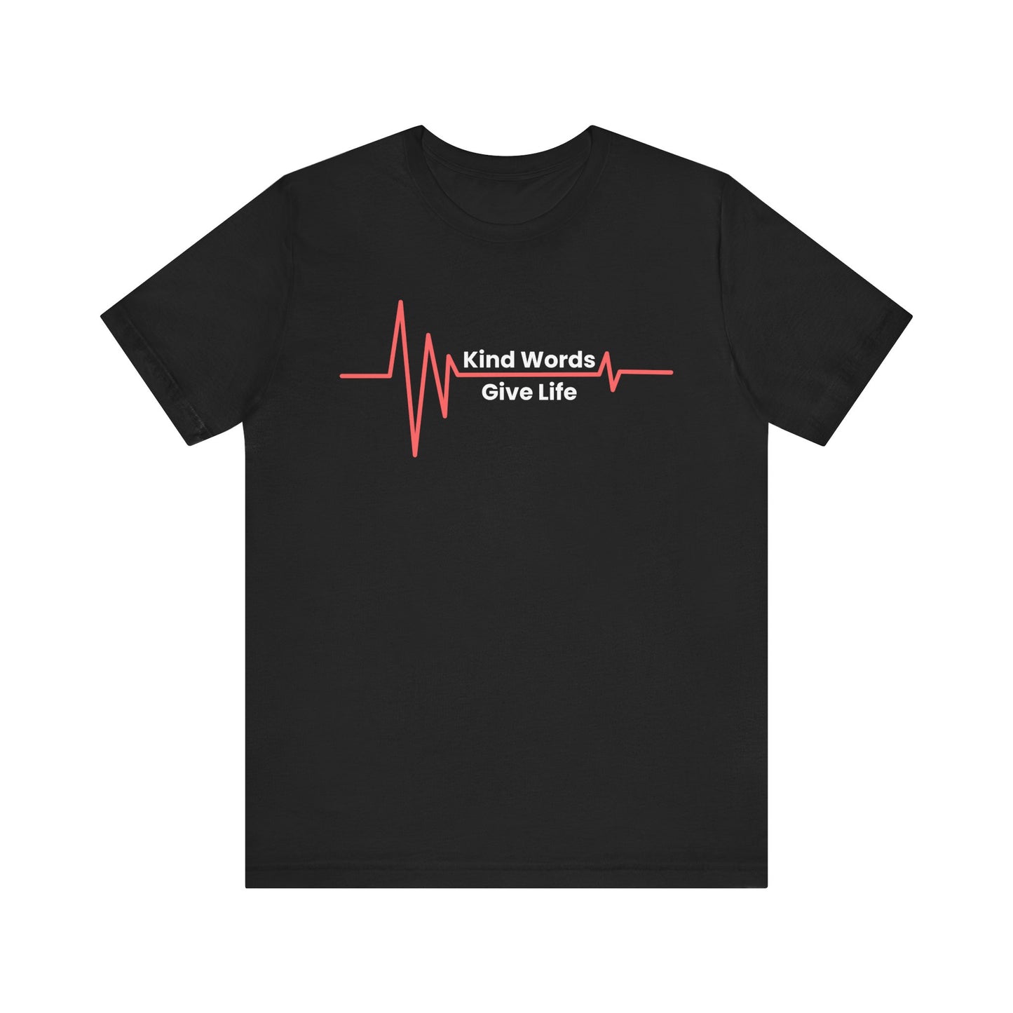 Unisex Jersey Short Sleeve Tee Kind Words Give Life