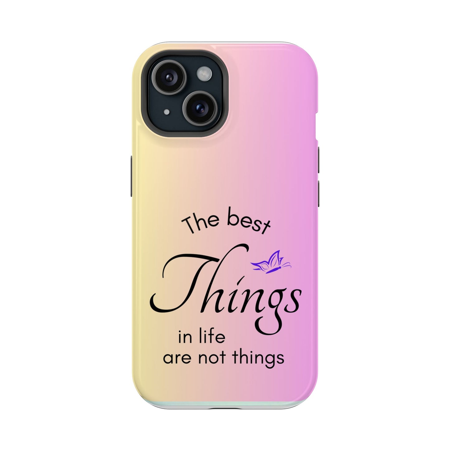 Phone Case - the best  in life are not things  Yellow and Pink