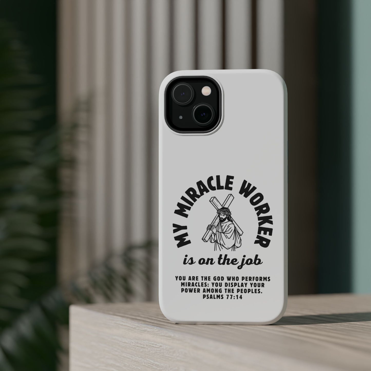 Phone Case - Miracle Worker is on the Job Magnetic Tough Case
