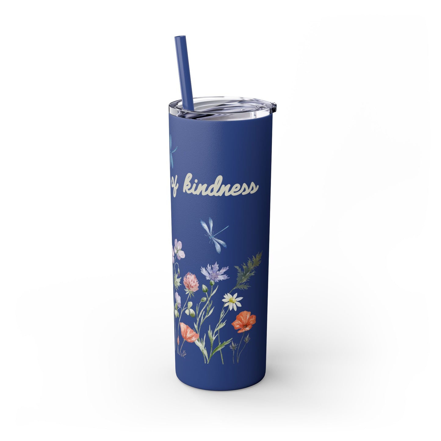 Tumbler Cup - Plant Seeds of Kindness floral Design, 20oz
