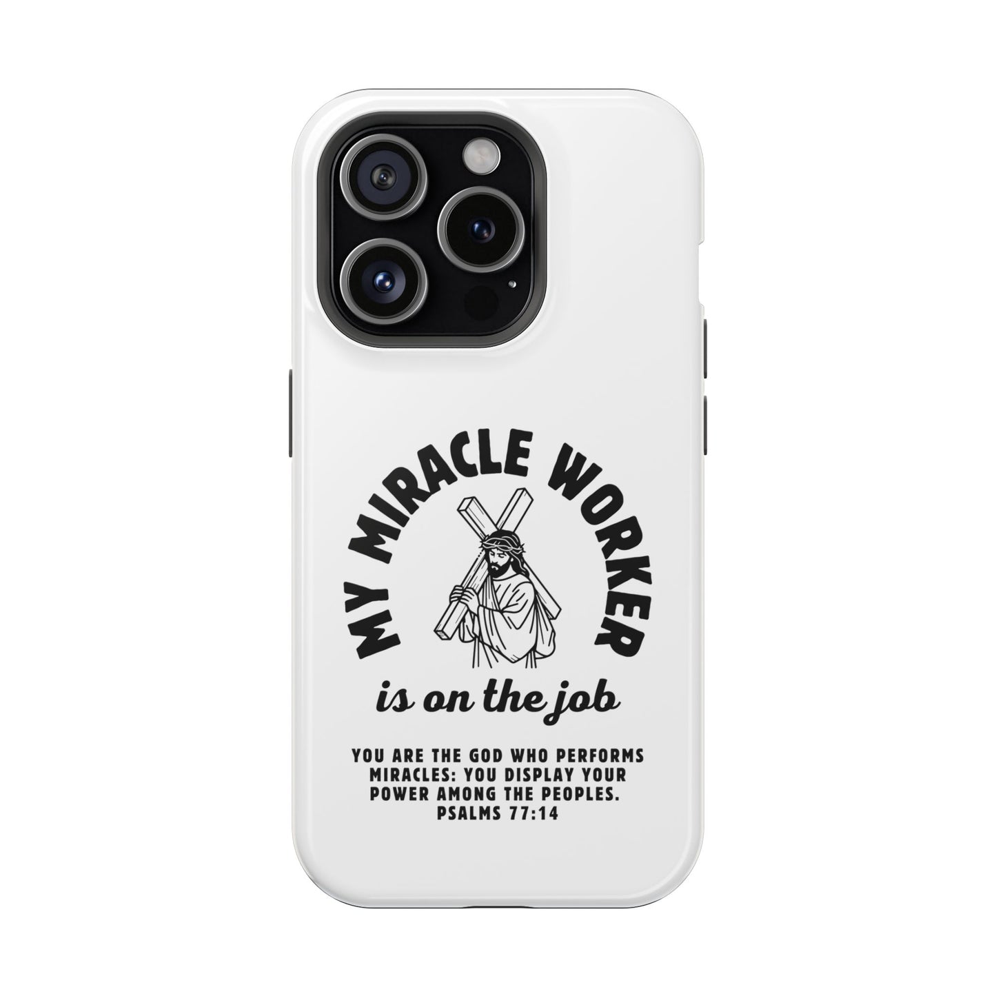 Phone Case - Miracle Worker is on the Job Magnetic Tough Case