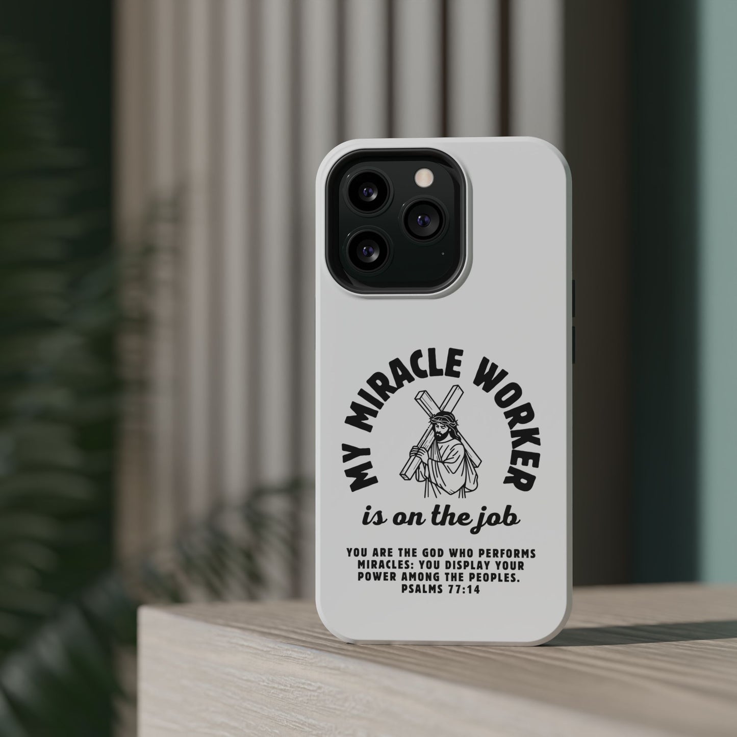 Phone Case - Miracle Worker is on the Job Magnetic Tough Case