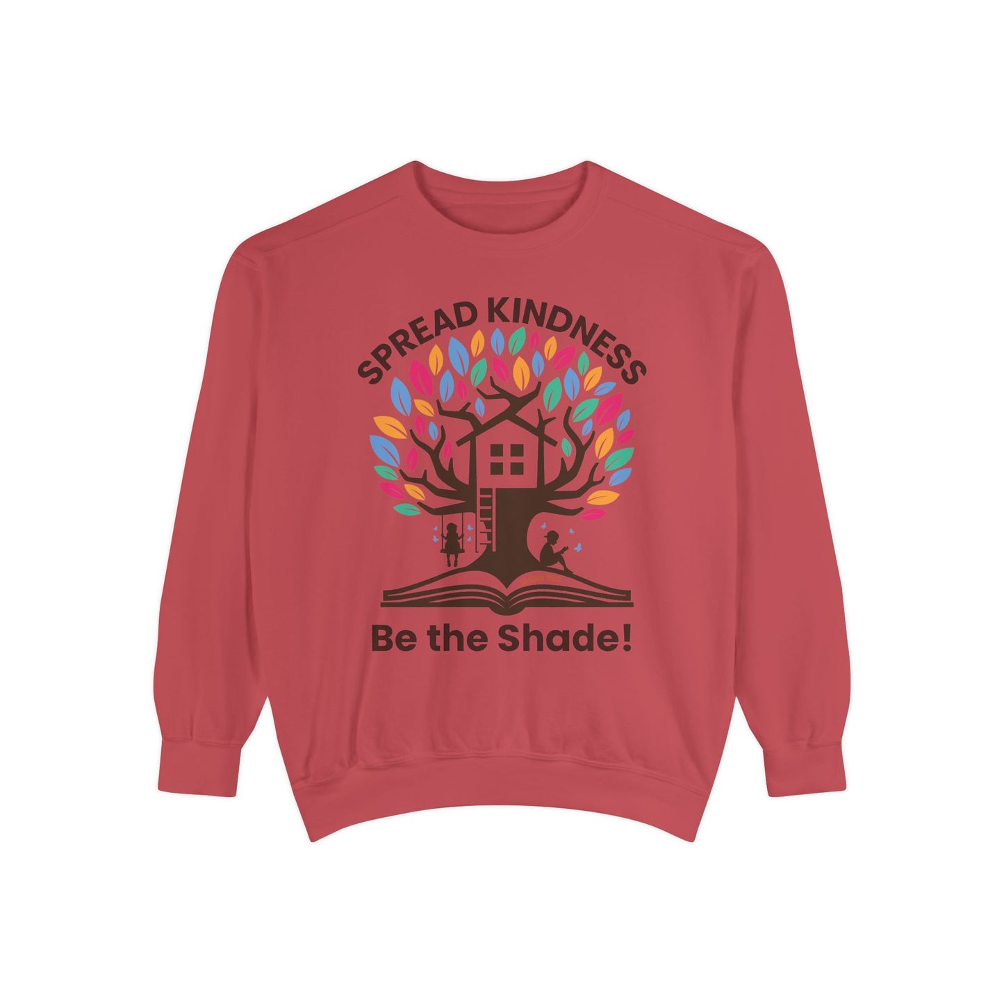 Unisex Garment-Dyed Sweatshirt Spread Kindness Be the Shade