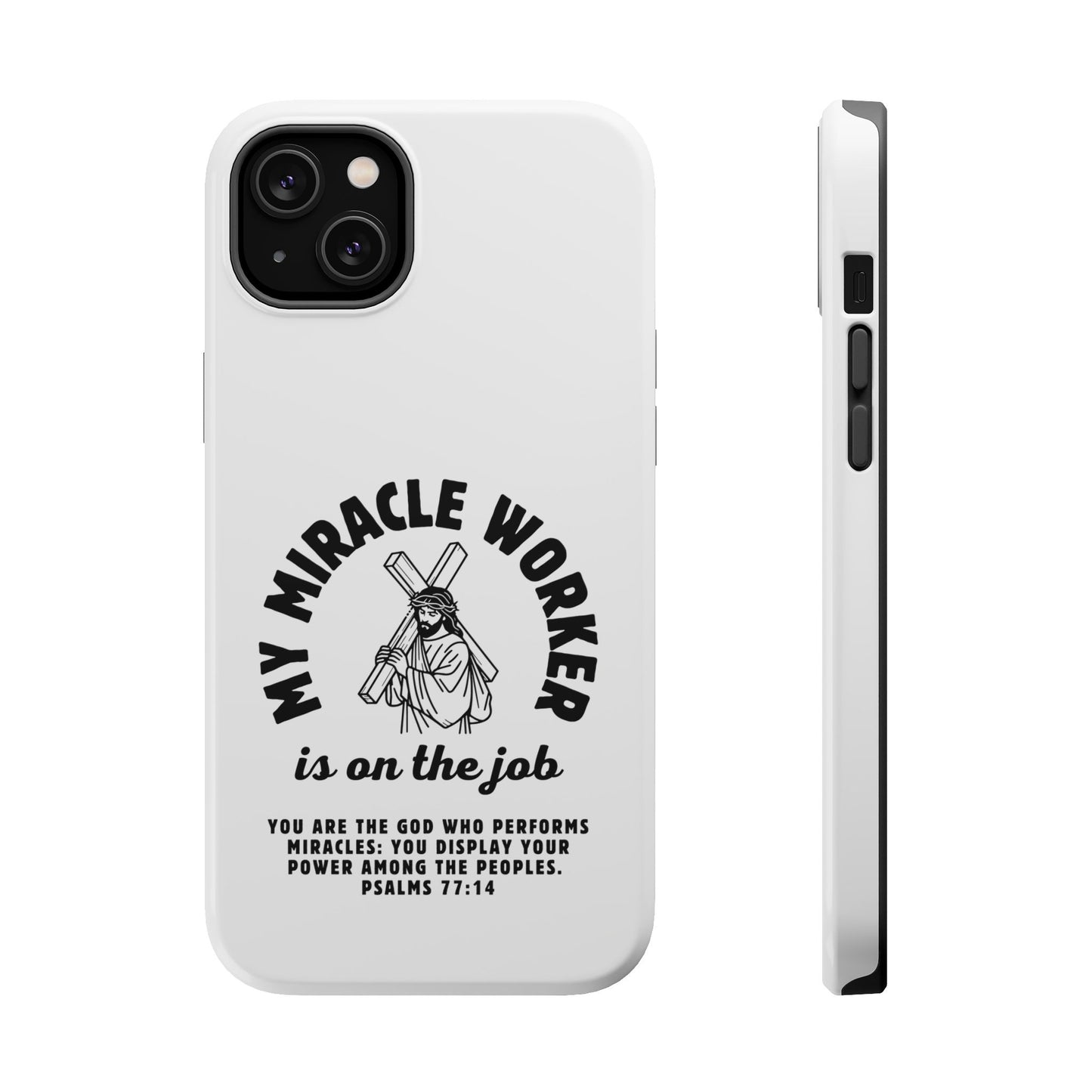 Phone Case - Miracle Worker is on the Job Magnetic Tough Case
