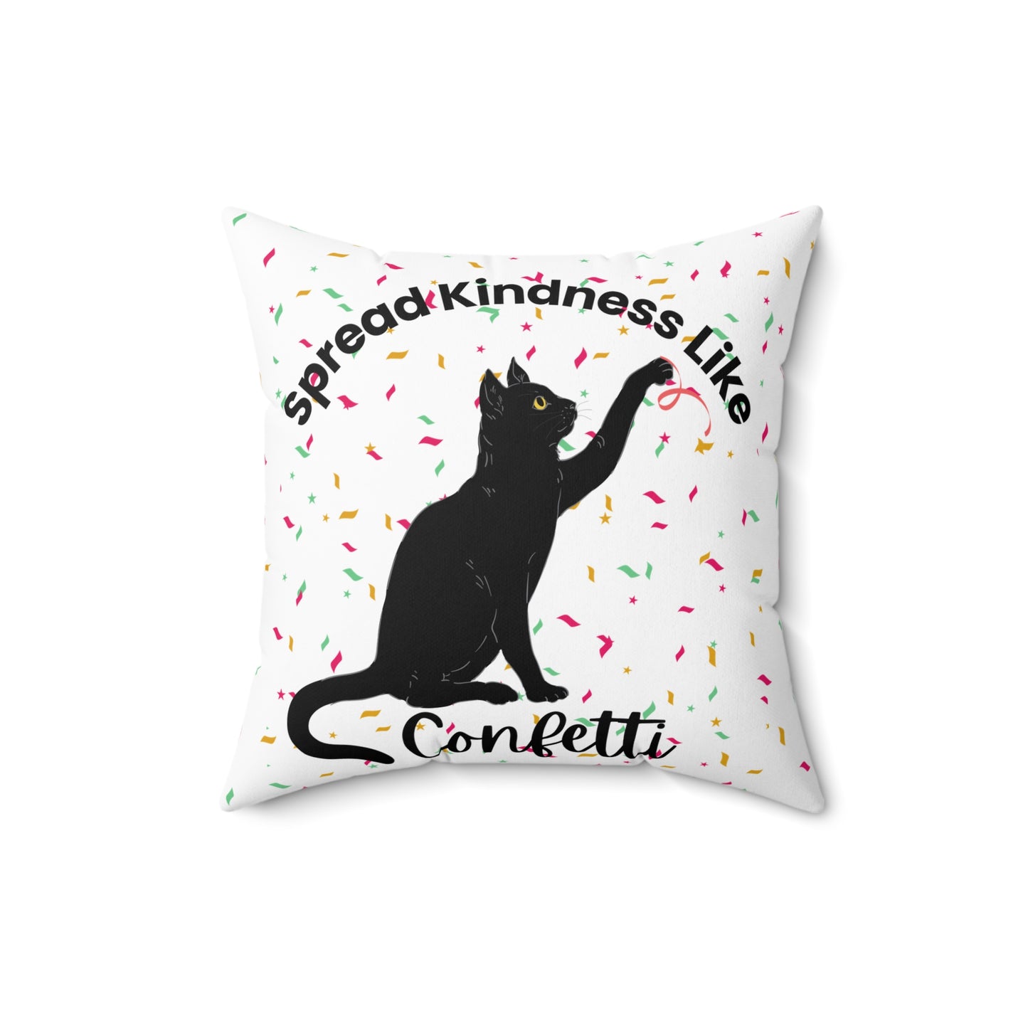 Cat-Themed Decorative Pillow – "Spread Kindness Like Confetti" – Perfect Gift for Cat Lovers & Home Decor