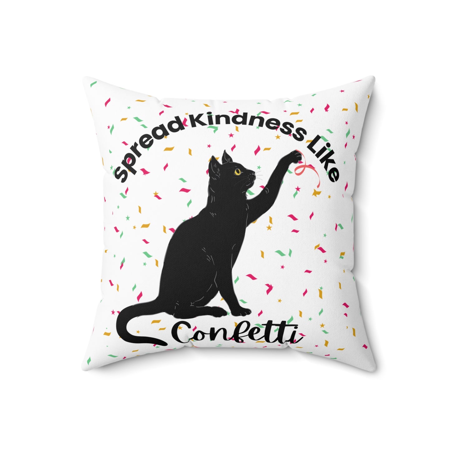 Cat-Themed Decorative Pillow – "Spread Kindness Like Confetti" – Perfect Gift for Cat Lovers & Home Decor
