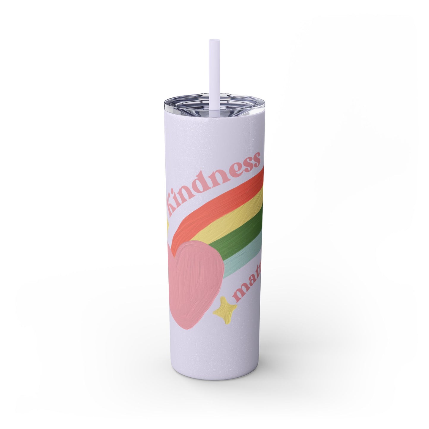 Kindness Matters    Skinny Tumbler with Straw, 20oz