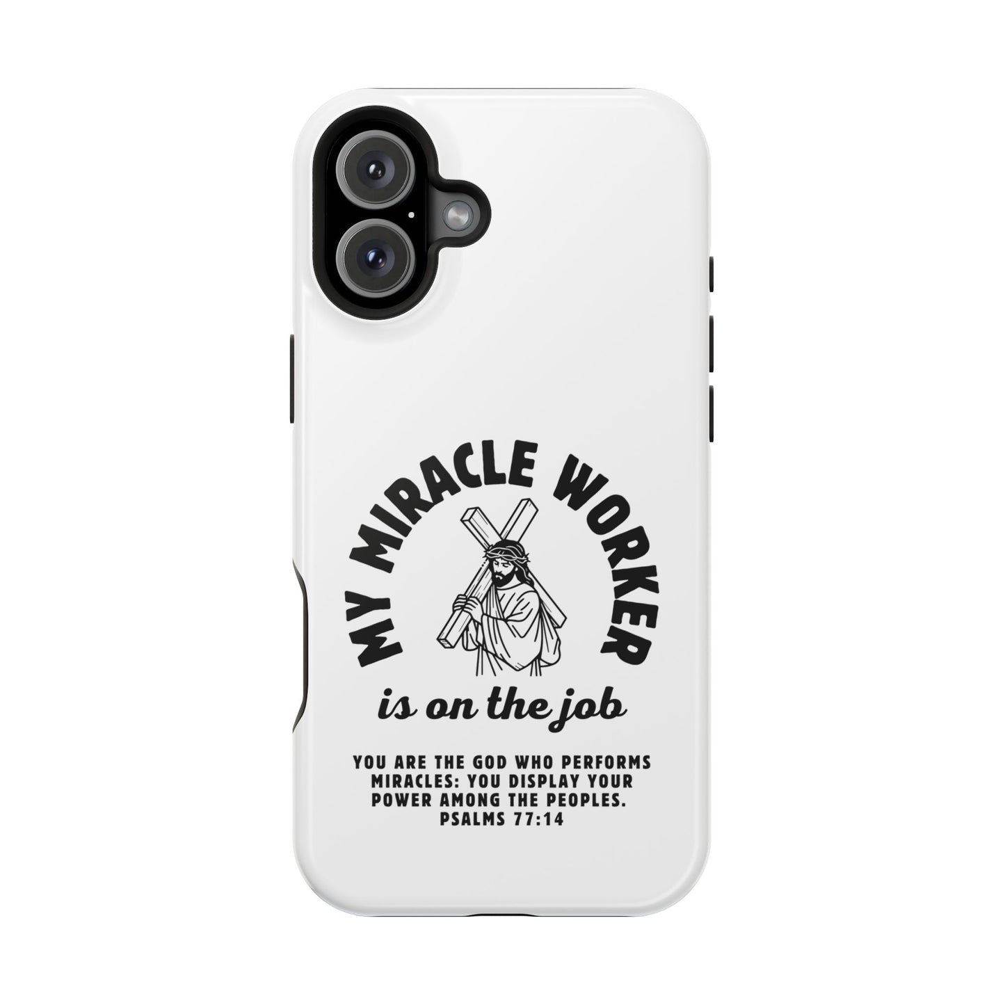 Phone Case - Miracle Worker is on the Job Magnetic Tough Case