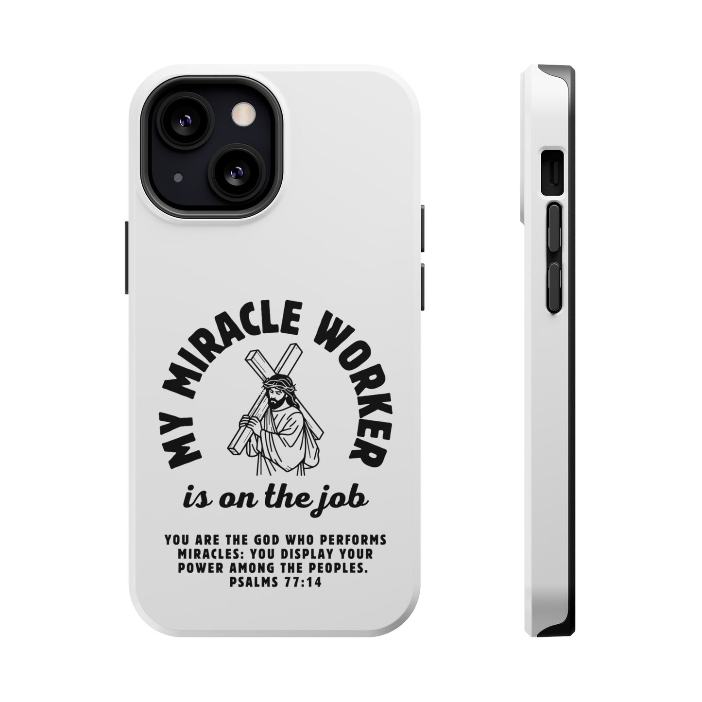Phone Case - Miracle Worker is on the Job Magnetic Tough Case