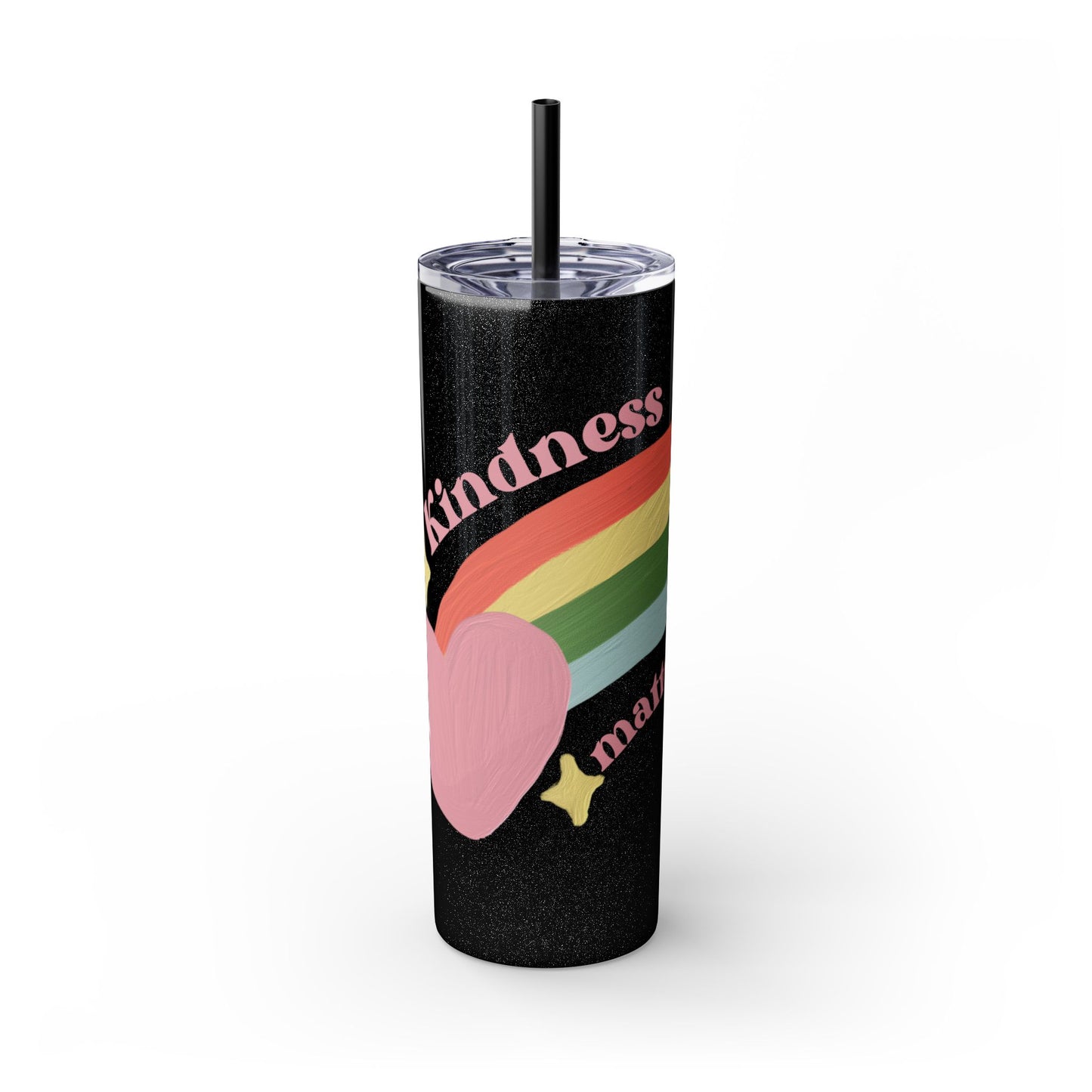 Kindness Matters    Skinny Tumbler with Straw, 20oz