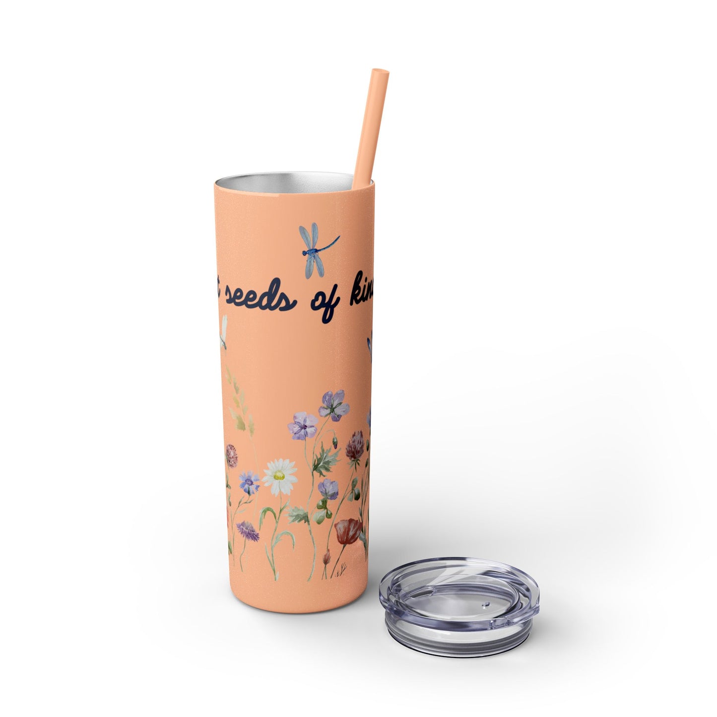 Tumbler Cup - Plant Seeds of Kindness floral Design, 20oz