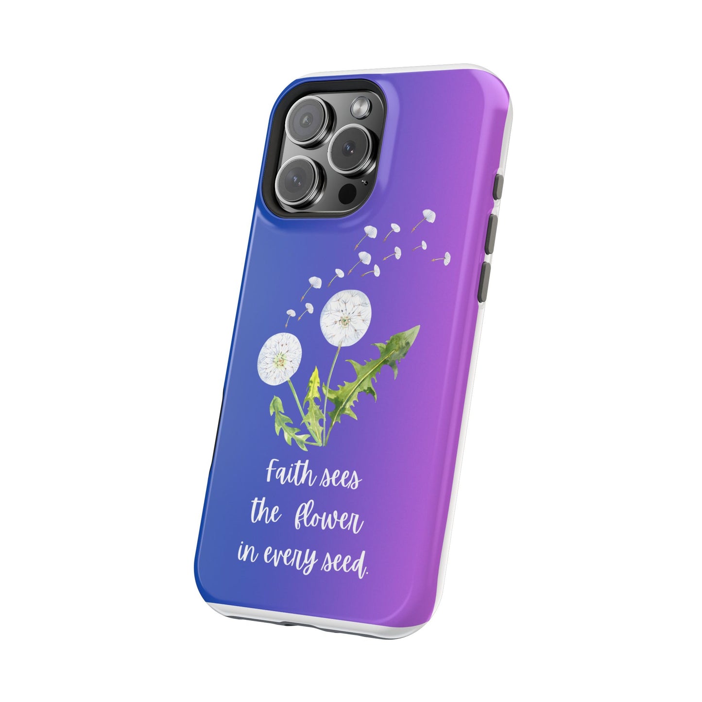 Phone Case - Faith Sees the Flower in Every Seed Inspirational Magnetic Tough Case