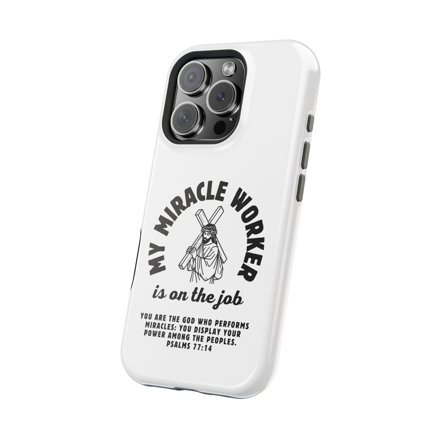 Phone Case - Miracle Worker is on the Job Magnetic Tough Case