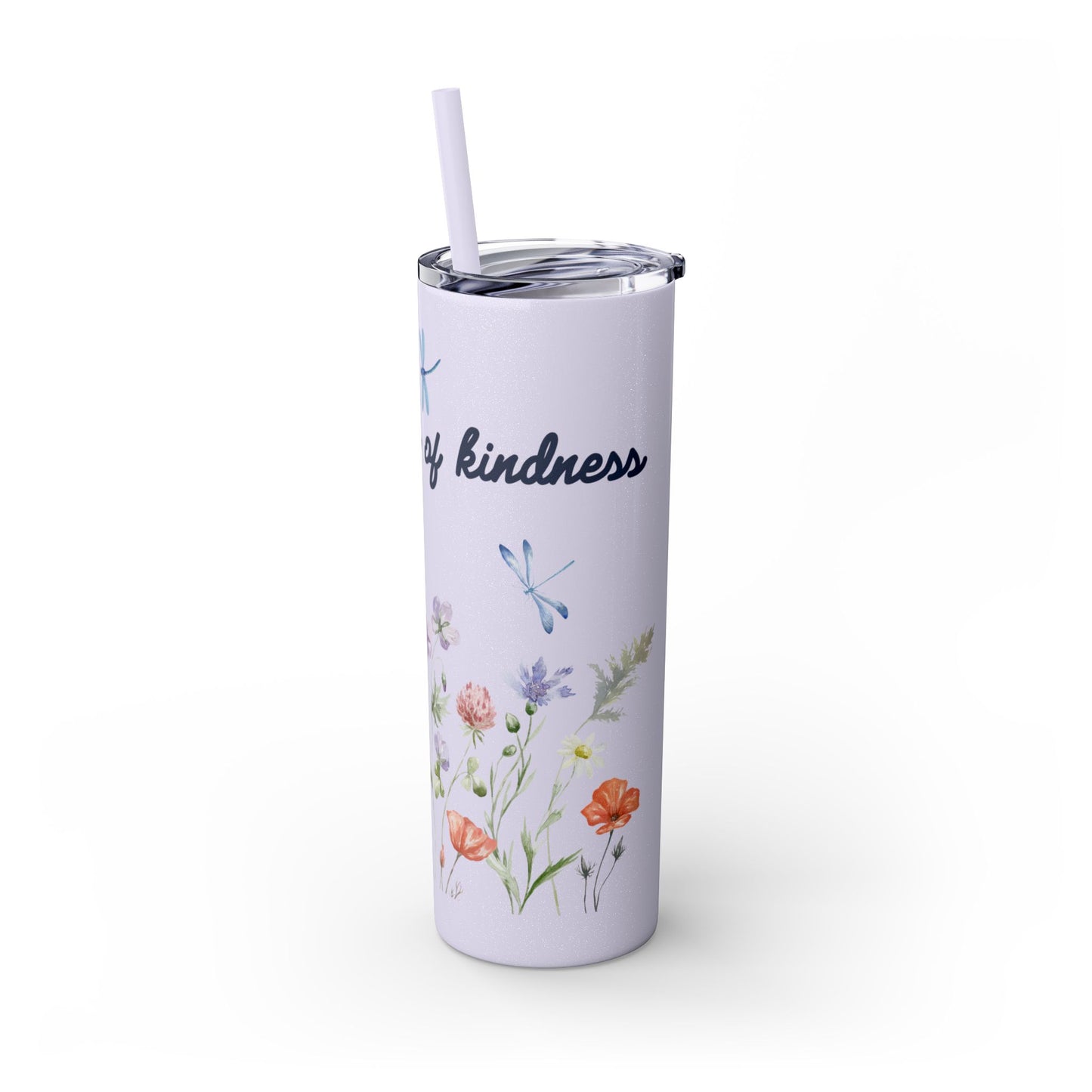 Tumbler Cup - Plant Seeds of Kindness floral Design, 20oz