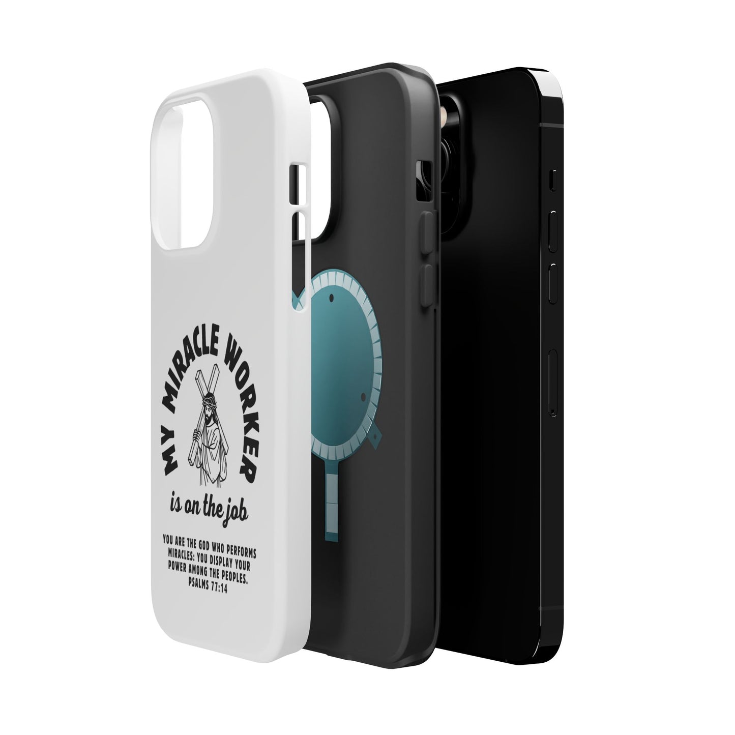 Phone Case - Miracle Worker is on the Job Magnetic Tough Case